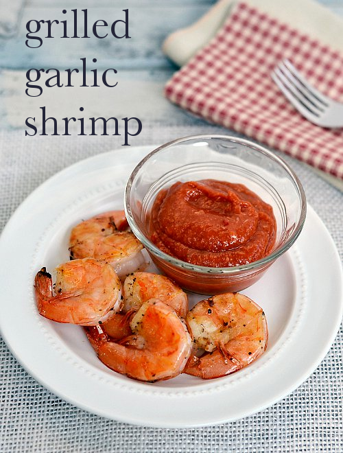 Easy Grilled Garlic Shrimp and other 30-Minute Meals
