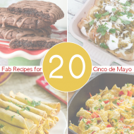 20 Mouthwatering Recipes for Cinco de Mayo