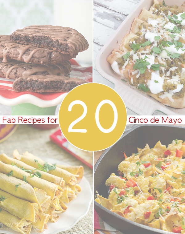 20 Recipes for Cinco de Mayo