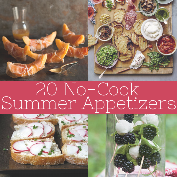 20 No-Cook Summer Appetizers